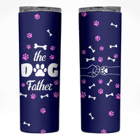 Dog Dad Skinny Tumbler The Dog Father Gifts For Dogs Lovers - Wonder Print Shop