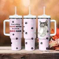 Funny Husky Tumbler With Handle Everything Tastes Better With Dog Hair Gifts for Husky Owner - Wonder Print Shop