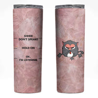Funny Cat Skinny Tumbler Shhh Don't Speak Hold on Ok I'm Listening Cat Lover Gifts - Wonder Print Shop