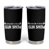 Funny Gym Tumbler Cup Welcome To The Gun Show Great Gag Gift for Men Gymers Dad - Wonder Print Shop
