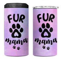 Fur Mama 4 in 1 Can Cooler Tumbler Cat Dog Mom Gifts For New Puppy Fur Baby Owners