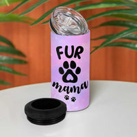 Fur Mama 4 in 1 Can Cooler Tumbler Cat Dog Mom Gifts For New Puppy Fur Baby Owners