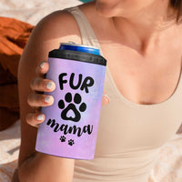 Fur Mama 4 in 1 Can Cooler Tumbler Cat Dog Mom Gifts For New Puppy Fur Baby Owners