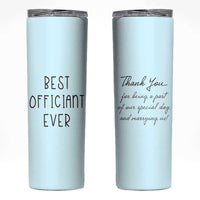 Wedding Host Skinny Tumbler Best Officiant Ever Present To That Special Person Performing The Marriage - Wonder Print Shop