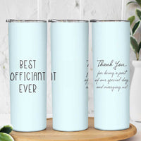 Wedding Host Skinny Tumbler Best Officiant Ever Present To That Special Person Performing The Marriage - Wonder Print Shop