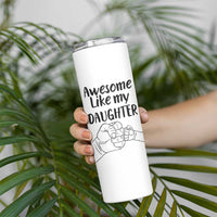 Proud Dad Skinny Tumbler Awesome Like My Daughter Funny Fathers Day Gifts - Wonder Print Shop
