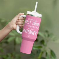 Valentines Gifts for Her Tumbler With Handle You Are The Best Thing I Ever Found On The Internet