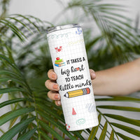 Teacher Skinny Tumbler It Takes a Big Heart Cute Teachers Day Graduation Gifts