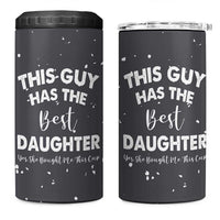 Funny Dad Gifts From Daughter 4 in 1 Can Cooler Tumbler This Guy Has The Best Step Daughter Fathers Day