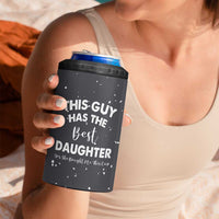 Funny Dad Gifts From Daughter 4 in 1 Can Cooler Tumbler This Guy Has The Best Step Daughter Fathers Day