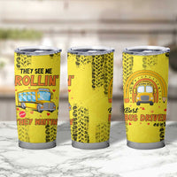 Best Bus Driver Ever Appreciation Tumbler Cup They See Me Rollin They Waiting Job Pride - Wonder Print Shop