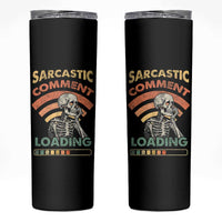 Funny Vintage Skinny Tumbler Sarcastic Comment Loading Humor Gifts for Men - Wonder Print Shop