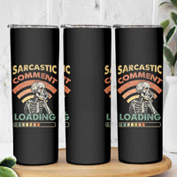 Funny Vintage Skinny Tumbler Sarcastic Comment Loading Humor Gifts for Men - Wonder Print Shop
