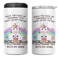Funny Rude Unicorn 4 in 1 Can Cooler Tumbler Back the F*ck up Sprinkle Tits Today Is Not the Day Shank You With My Horn - Wonder Print Shop