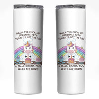 Funny Rude Unicorn Skinny Tumbler Back the F*ck up Sprinkle Tits Today Is Not the Day Shank You With My Horn - Wonder Print Shop