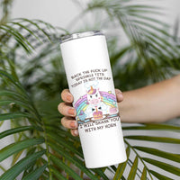 Funny Rude Unicorn Skinny Tumbler Back the F*ck up Sprinkle Tits Today Is Not the Day Shank You With My Horn - Wonder Print Shop