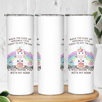 Funny Rude Unicorn Skinny Tumbler Back the F*ck up Sprinkle Tits Today Is Not the Day Shank You With My Horn - Wonder Print Shop