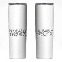 Alcohol Lovers Skinny Tumbler Probably Tequila, Funny "Coffee" Mug, Sarcastic Gift for Wine and Beer Lovers - Wonder Print Shop