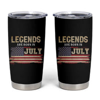 Legend Are Born In July Tumbler Cup Birthday Patriotic American Flag - Wonder Print Shop