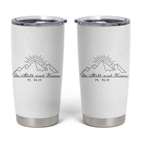 Subtle Christian Tumbler Cup Be Still & Know Psalm Minimal Religious Faith Inspirational Gifts - Wonder Print Shop