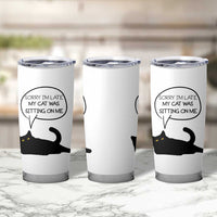 Funny Black Cat Tumbler Cup Sorry I'm Late My Cat Was Sitting On Me Humor Saying Coffee Cup Of Kitty Owners - Wonder Print Shop