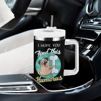 Funny Bones Anatomy Tumbler With Handle I Hope You Find This Humerus Dog Meme Pun Fun Humerous