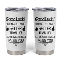 Moving Away Gifts For Boss Tumbler Cup Good Luck Finding Employees Better Than Us - Wonder Print Shop