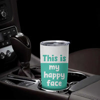 Funny Resting Face Tumbler Cup This Is My Happy Face Sea Turtle Gifts