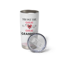 Mothers Day Grandma Tumbler Cup You Put the Great in Great Grandma