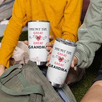 Mothers Day Grandma Tumbler Cup You Put the Great in Great Grandma