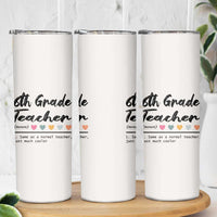 6th Grade Teacher Definition Skinny Tumbler Funny Sixth Grade Vibes Back To School - Wonder Print Shop