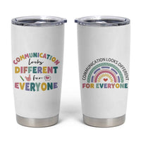 Special Education Teacher Tumbler Cup Communication Looks Different For Everyone Autism Speech Therapy - Wonder Print Shop