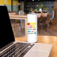 Teacher Skinny Tumbler All The Cool Kids Are Reading - Wonder Print Shop