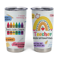 Teacher Tumbler Cup Positive Daily Affirmations Cup, Inspirational, Sobriety, Motivational Gifts - Wonder Print Shop
