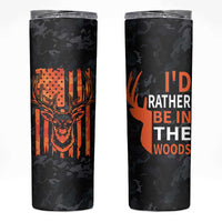 Deer Hunting Skinny Tumbler I'd Rather Be In the Woods Camo American Flag
