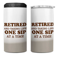 Retirement Coffee 4 in 1 Can Cooler Tumbler Retired and Taking Life One Sip At A Time