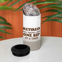 Retirement Coffee 4 in 1 Can Cooler Tumbler Retired and Taking Life One Sip At A Time