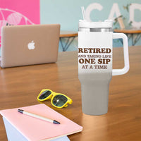 Retirement Coffee Tumbler With Handle Retired and Taking Life One Sip At A Time