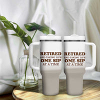 Retirement Coffee Tumbler With Handle Retired and Taking Life One Sip At A Time