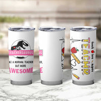 Teacher Appreciation Gifts Tumbler Cup Teach Love Inspire Teachersaurus Gifts From Student