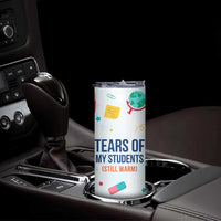 Funny Teacher Appreciation Gifts Skinny Tumbler Tears Of My Students Funny College Professor