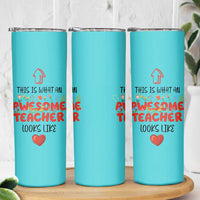Funny Teacher Gifts Skinny Tumbler This Is What An Awesome Teacher Looks Like