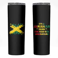 Jamaican Flag Skinny Tumbler It's A Jamaica Thing Yuh Nah Guh Understand Funny Jamaica Souvenir Love Travel Vacation - Wonder Print Shop