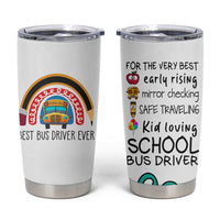 Best Bus Driver Ever Appreciation Tumbler Cup For The Very Best Early Rising Mirror Checking Safe Traveling Kid Loving - Wonder Print Shop
