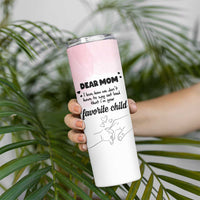 Mothers Day Gifts for Mom Skinny Tumbler Mama I'm Your Favorite Child