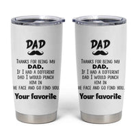 Funny Dad Gifts Tumbler Cup Thanks For Being My Dad - Wonder Print Shop