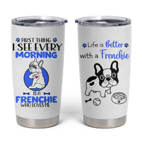 Frenchie Dog Gifts Tumbler Cup Life Is Better With French Bulldog Dog Funny Pet Owner Gifts