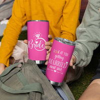 Funny Bride Tumbler Cup Look At You Getting All Married And Sh*t - Wonder Print Shop