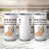 Funny Get Well Soon Gifts Tumbler Cup At Least You Dont Have To Wear A Cone - Wonder Print Shop
