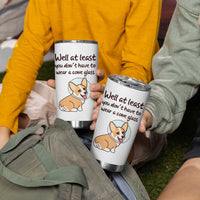 Funny Get Well Soon Gifts Tumbler Cup At Least You Dont Have To Wear A Cone - Wonder Print Shop
